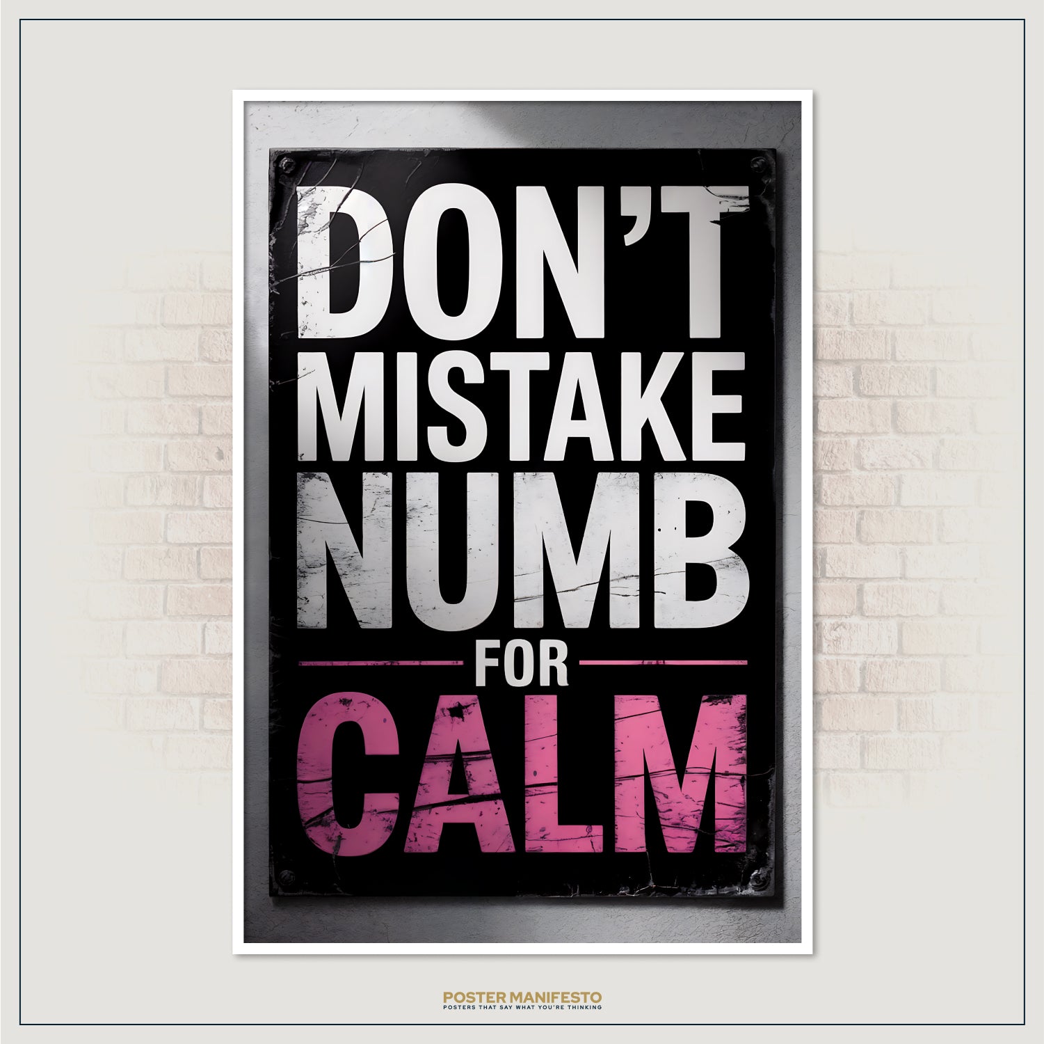 Distressed lettered motivational print on dark textured background