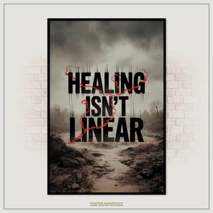 Poster with 'HEALING ISN'T LINEAR' text on a desolate landscape.