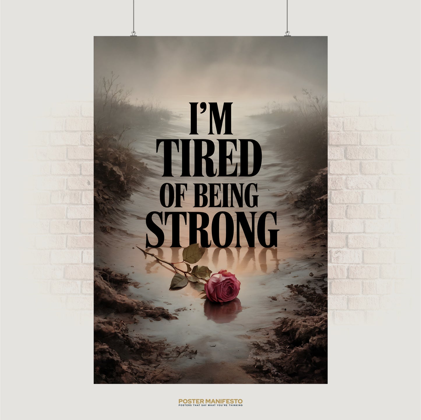 Bold black text reading “I’m Tired of Being Strong” above a wilted rose in a moody landscape