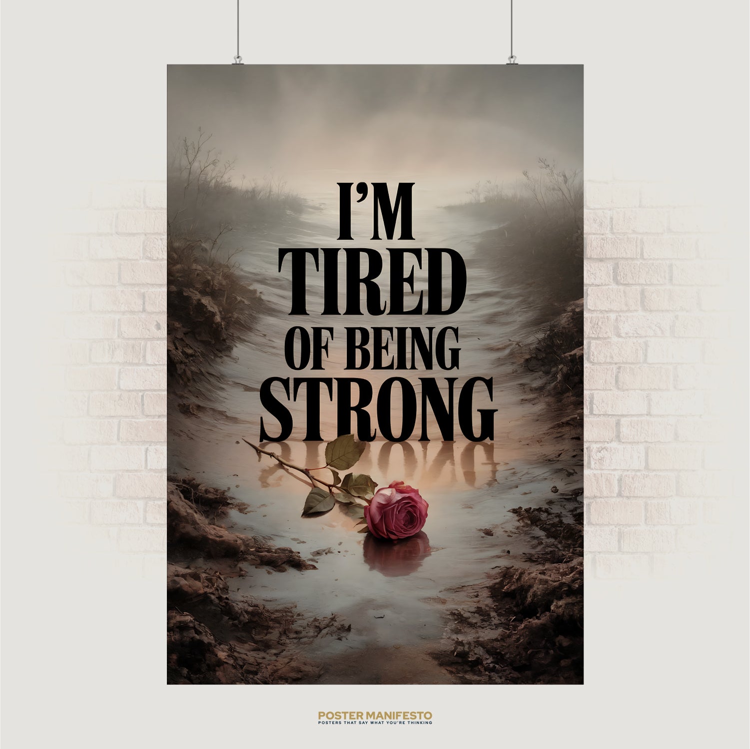 Bold black text reading “I’m Tired of Being Strong” above a wilted rose in a moody landscape