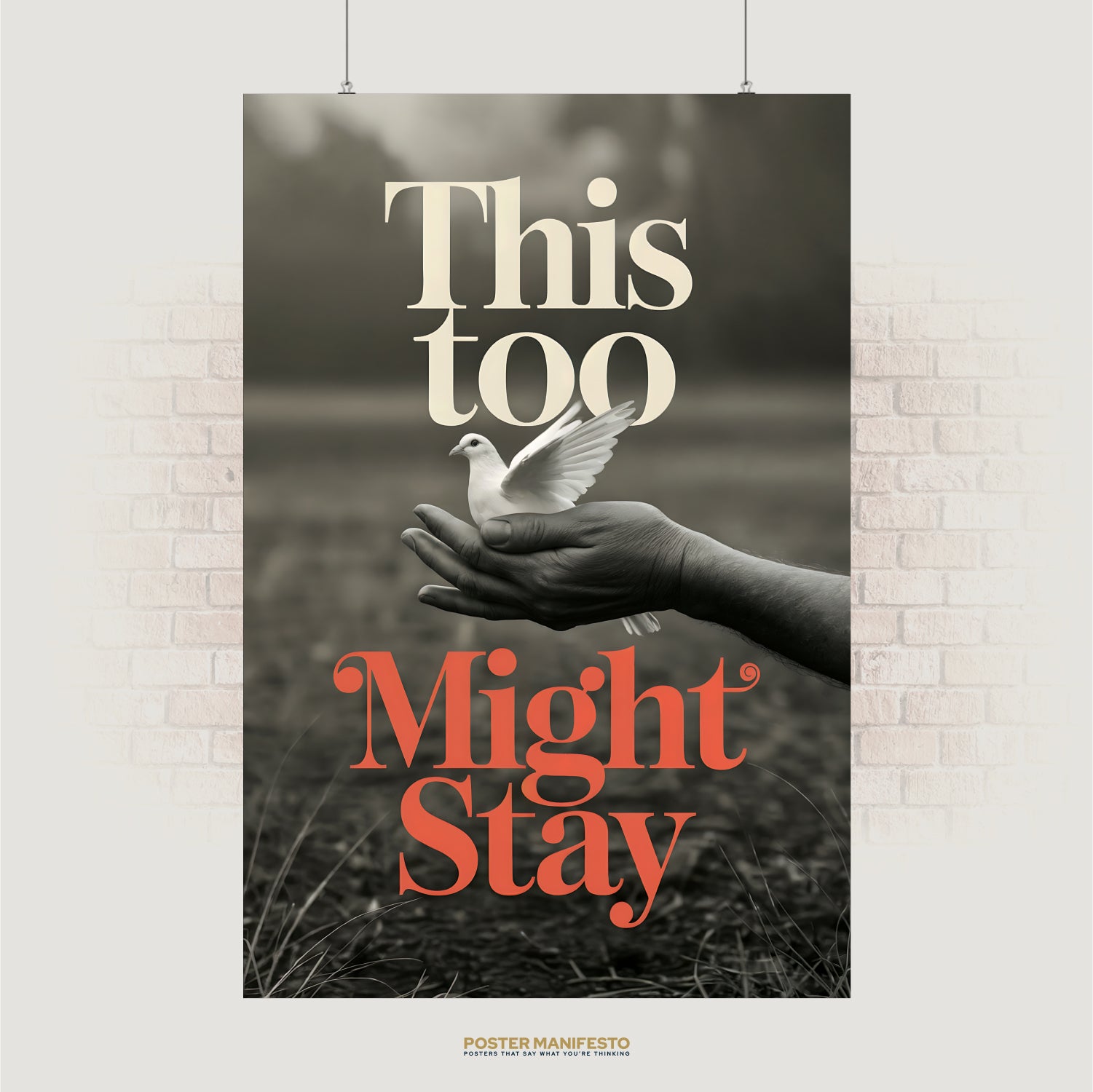 Poetic typography reading “This Too Might Stay” over a black-and-white image of a hand holding a dove
