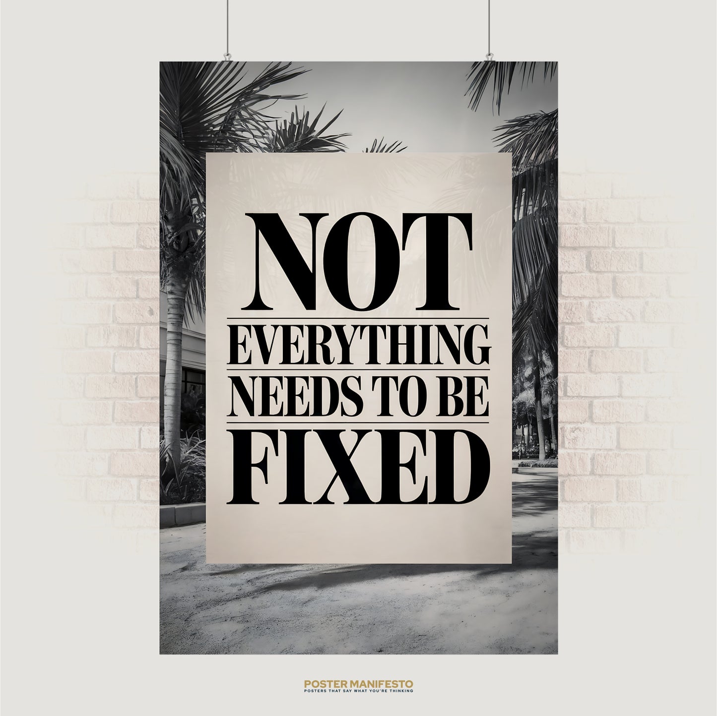 Bold black typography reading “Not Everything Needs to Be Fixed” on neutral paper background
