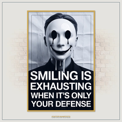 Black-and-white conceptual poster depicting a haunting mask with exaggerated smile and dripping eye sockets, with impactful bold typography expressing emotional fatigue.