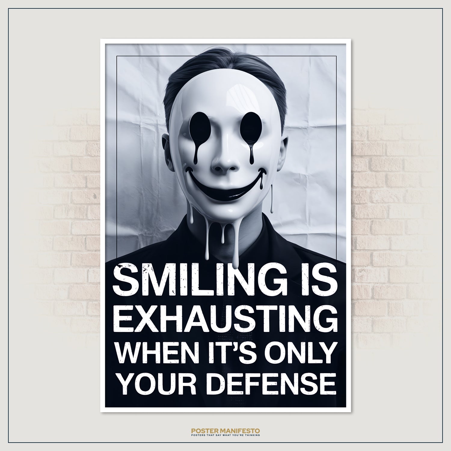 Modern statement artwork showing a glossy, eerie smile mask contrasted with bold white lettering reading “Smiling Is Exhausting When It’s Only Your Defense,” symbolizing hidden pain.