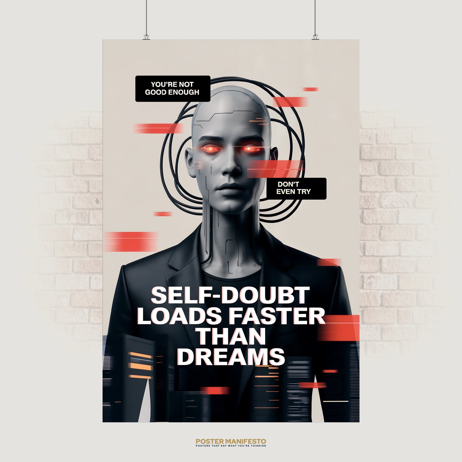 Futuristic cyberpunk poster featuring a humanoid with glowing red eyes and glitch effects, with bold text reading “Self-Doubt Loads Faster Than Dreams” in white block letters.