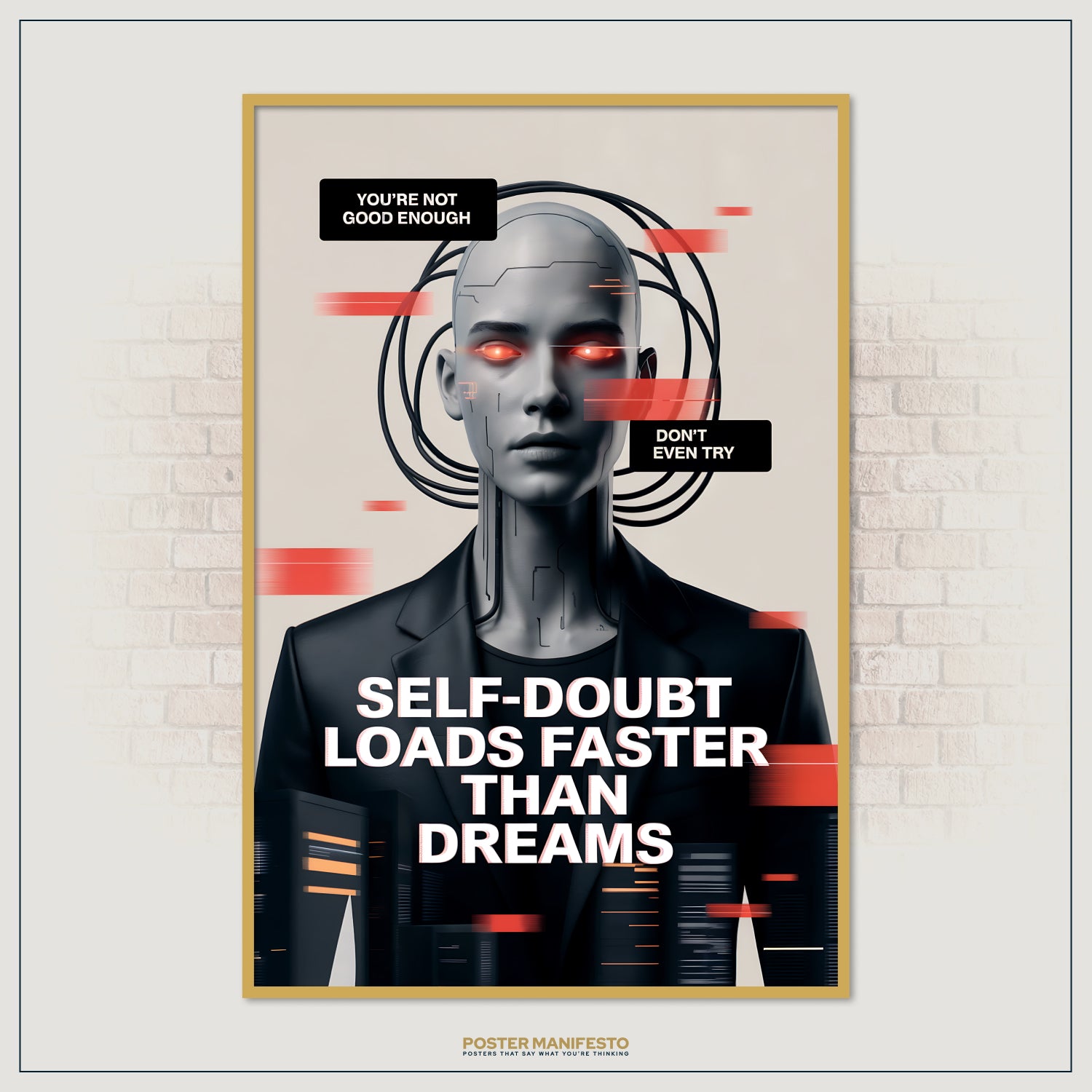 Striking cyberpunk wall art showing a robotic human with neon eyes, surrounded by red glitch streaks, with typography declaring “Self-Doubt Loads Faster Than Dreams.”