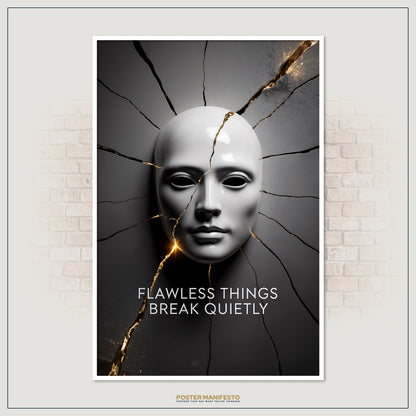 Poetic conceptual print depicting a smooth white mask with golden fracture lines radiating outward, under the statement “Flawless Things Break Quietly.”