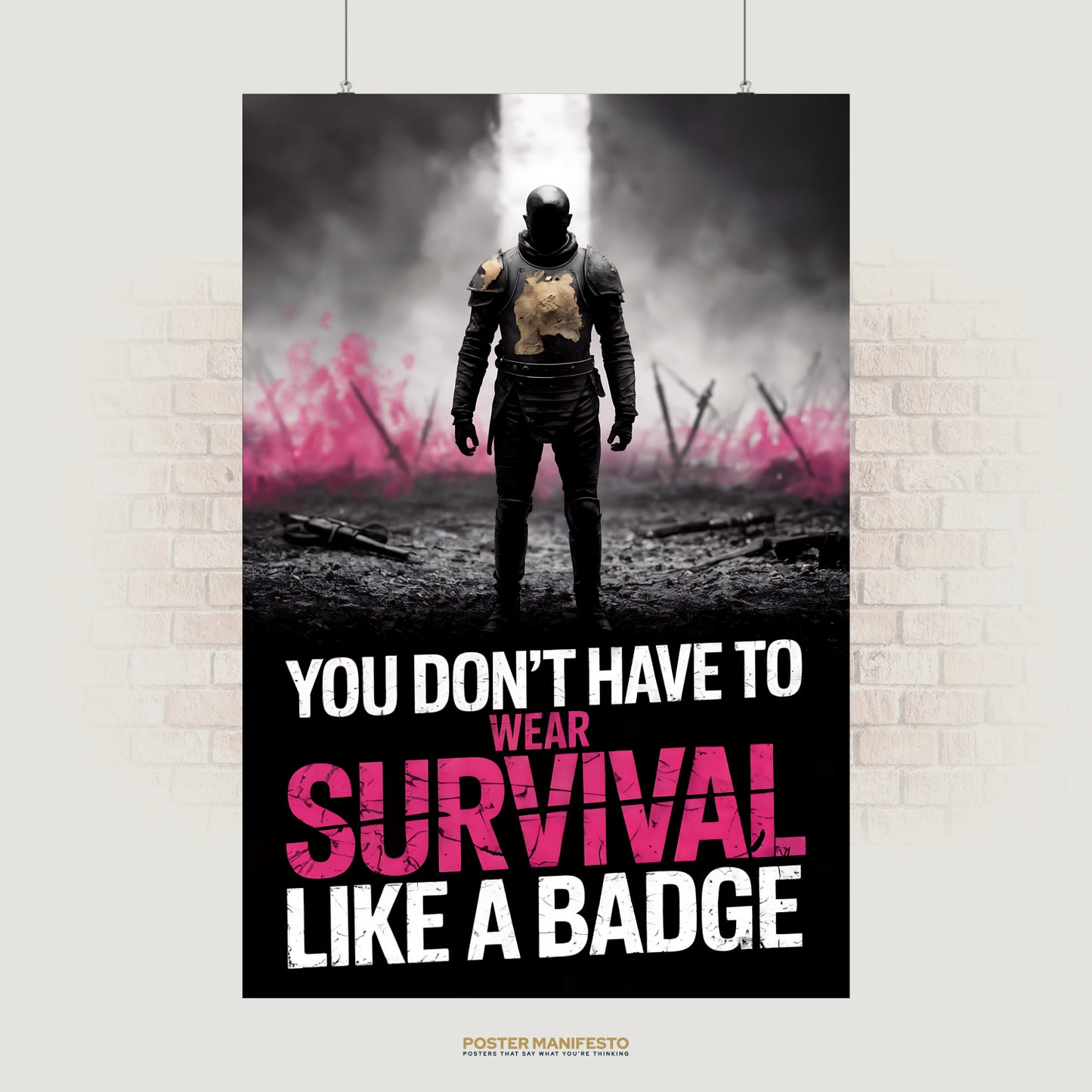 Cinematic poster of a lone armored warrior standing in a battlefield with pink smoke, overlaid with the bold quote “You Don’t Have To Wear Survival Like A Badge.”