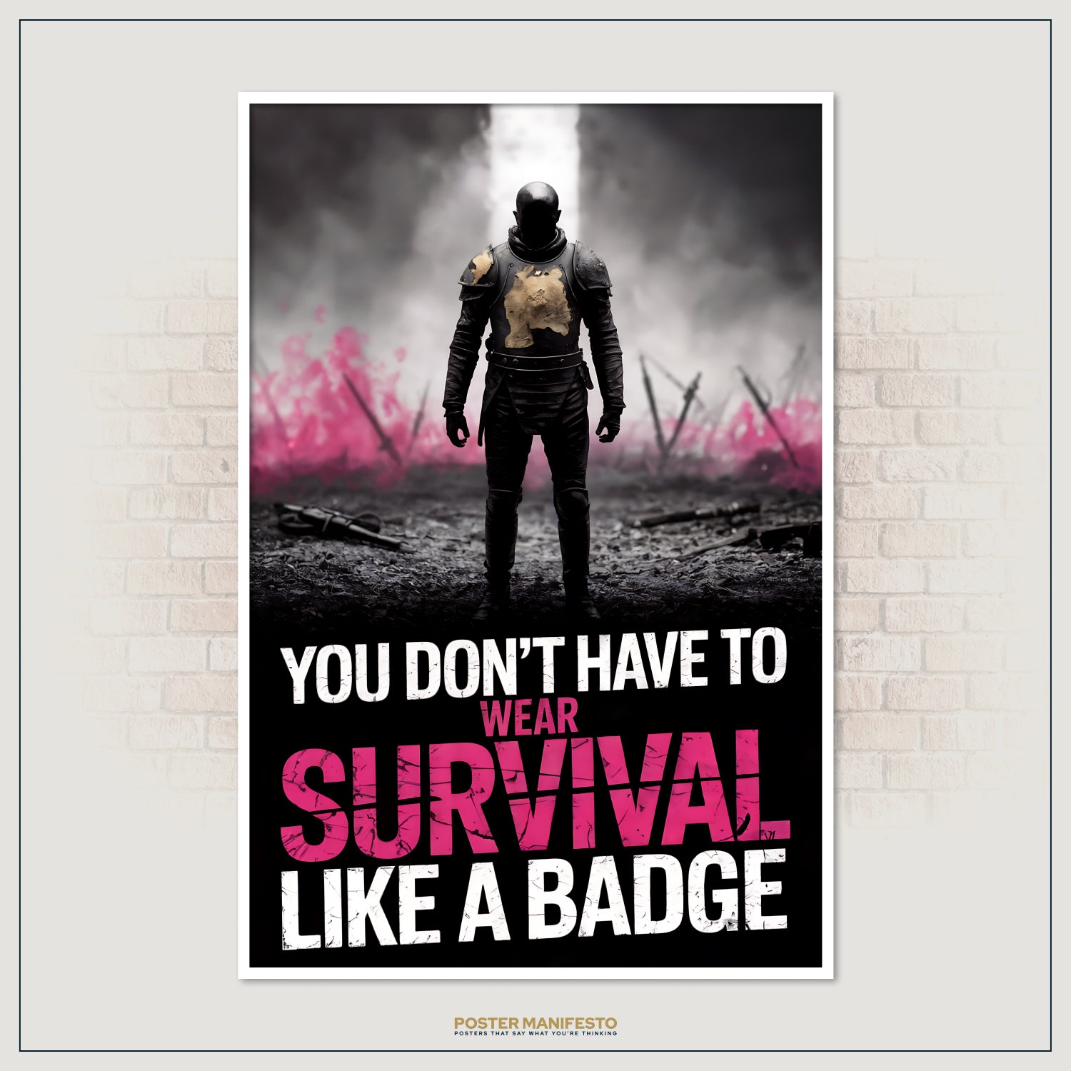 Dramatic artwork of a warrior facing forward on a dark battlefield, highlighted by the phrase “You Don’t Have To Wear Survival Like A Badge” in bold lettering.