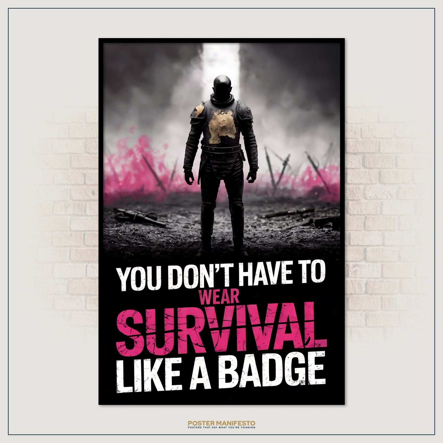 Poster with a silhouette of a person in a dark outfit against a pink and black background, with text 'You don't have to wear survival like a badge'.