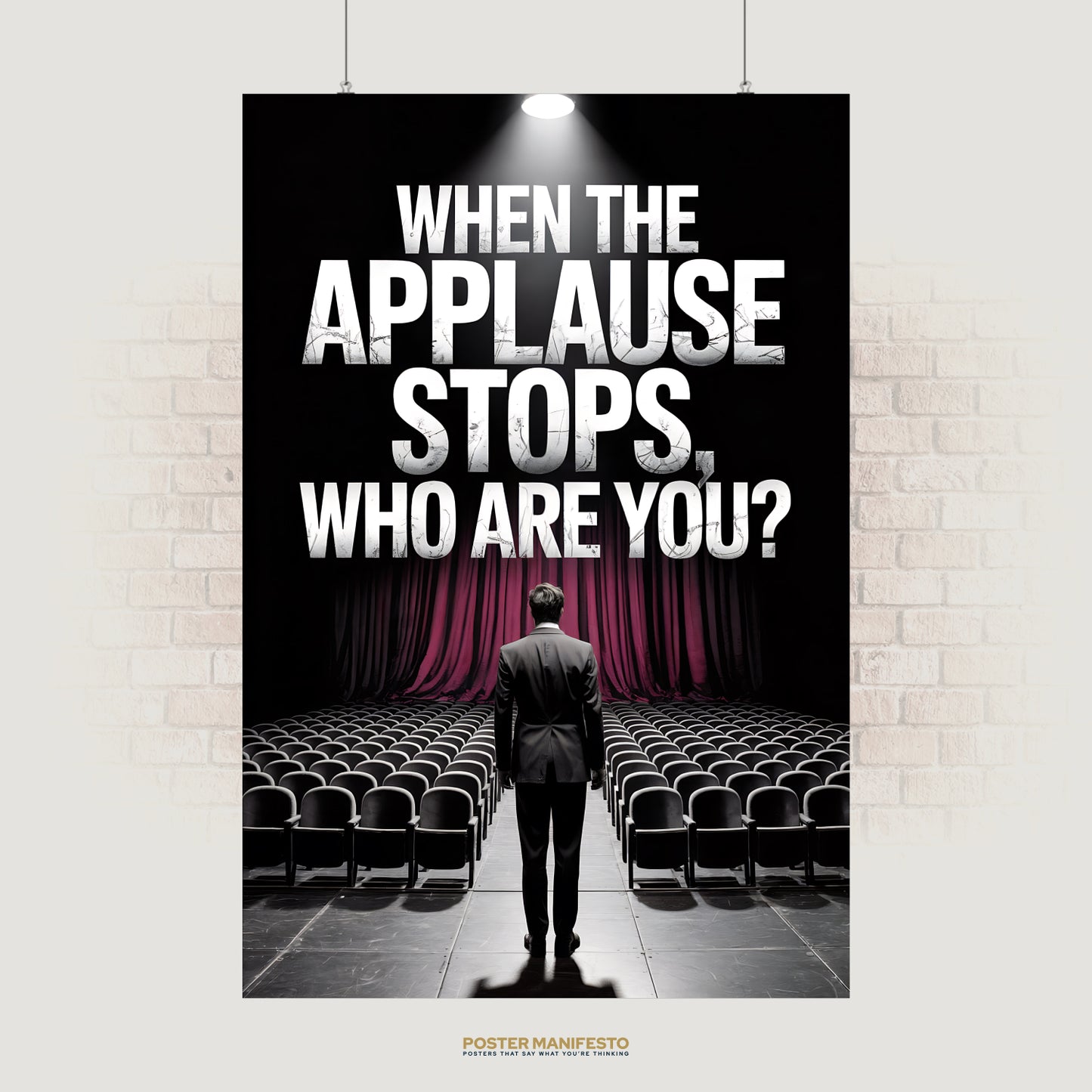 Dramatic poster of a man in a suit standing on stage facing an empty theater, with bold text reading “When The Applause Stops, Who Are You?” above.