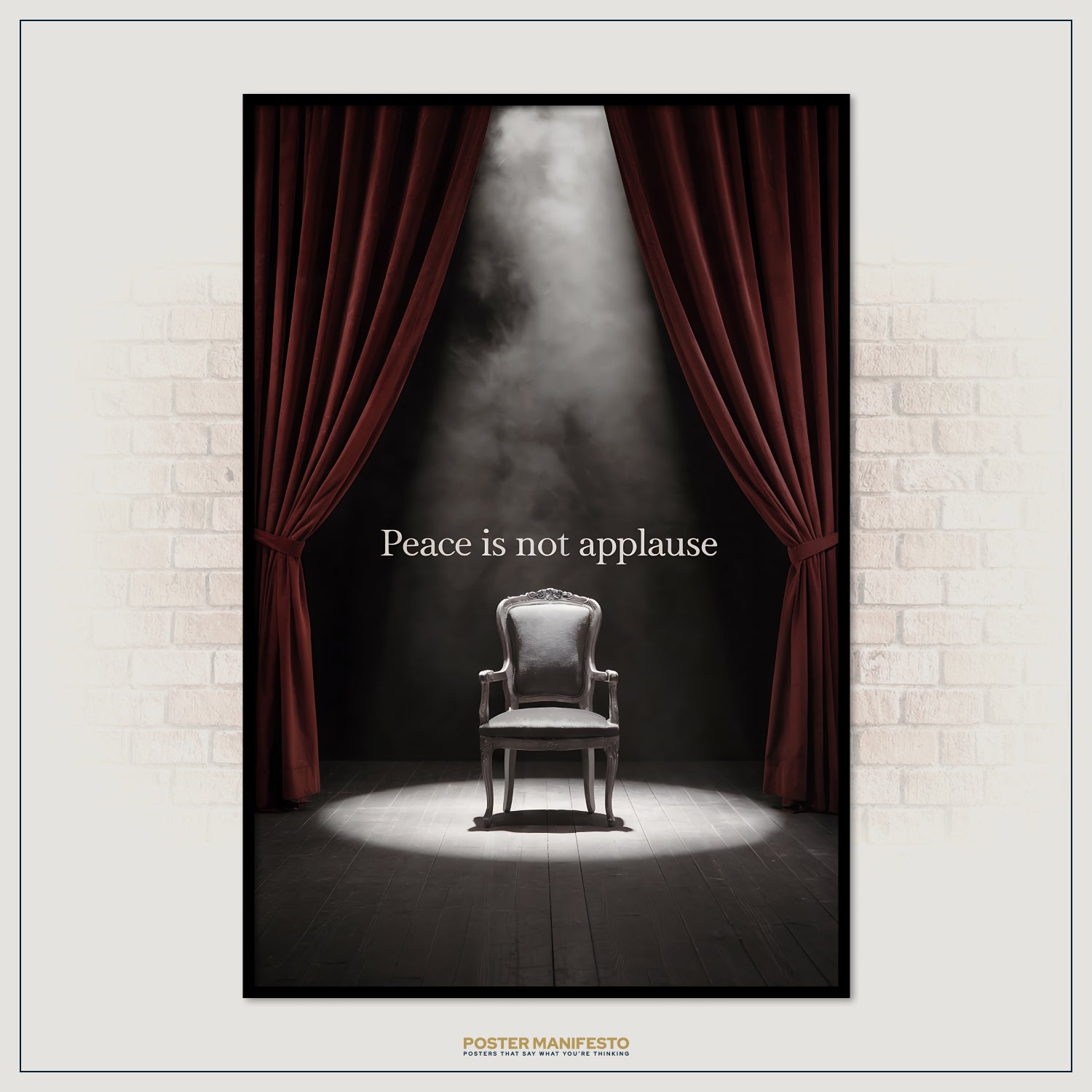 Poster with a chair under red curtains and the text 'Peace is not applause' on a brick wall background.