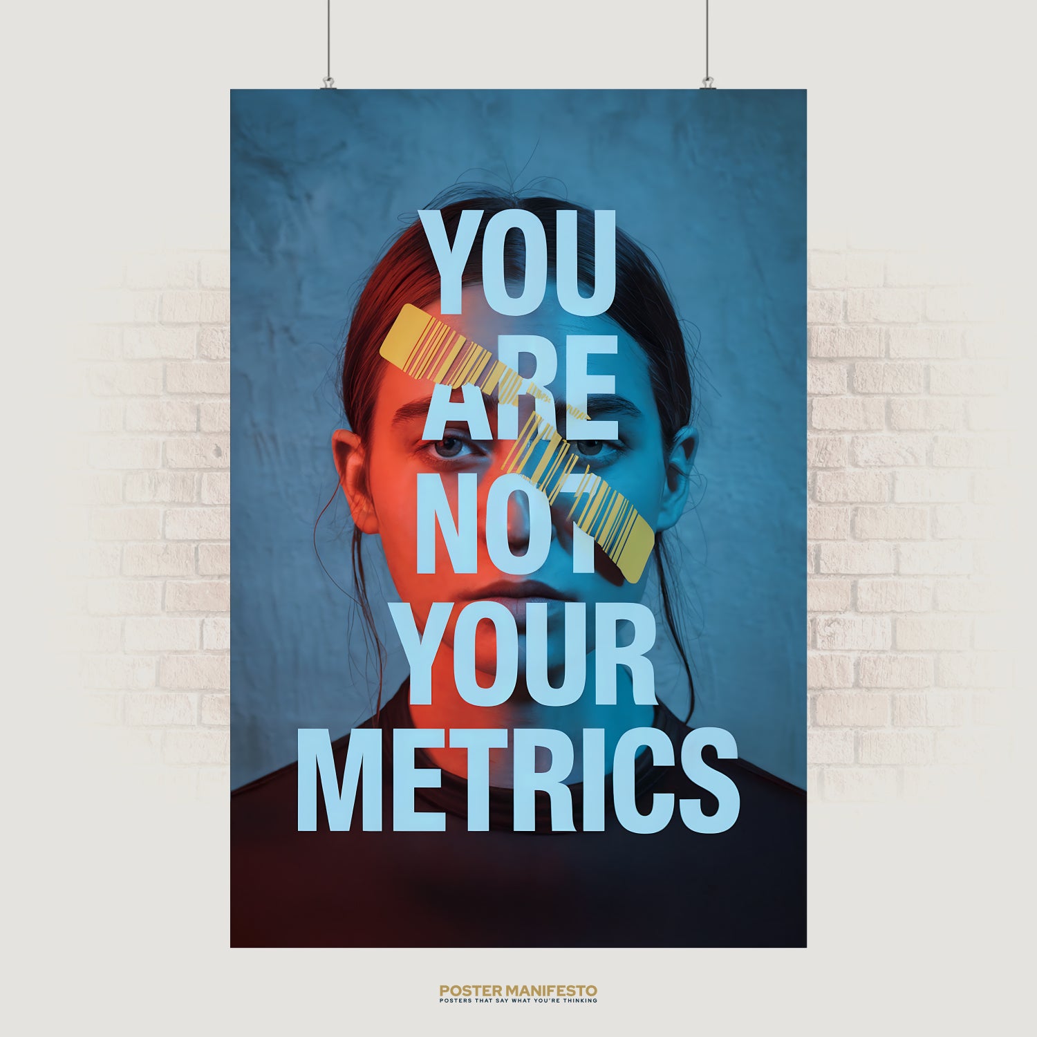 Modern poster of a woman’s face in blue and red tones, with a yellow barcode across her eyes and large text reading “You Are Not Your Metrics.”