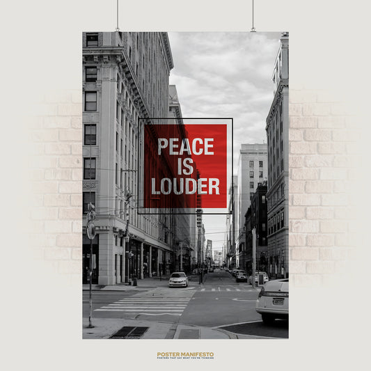 Black-and-white urban street photo with a bold red square containing the words “Peace Is Louder.”