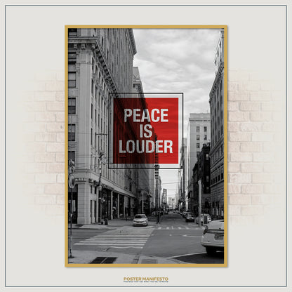 Urban photography print with a striking red square overlaid with the phrase “Peace Is Louder.”
