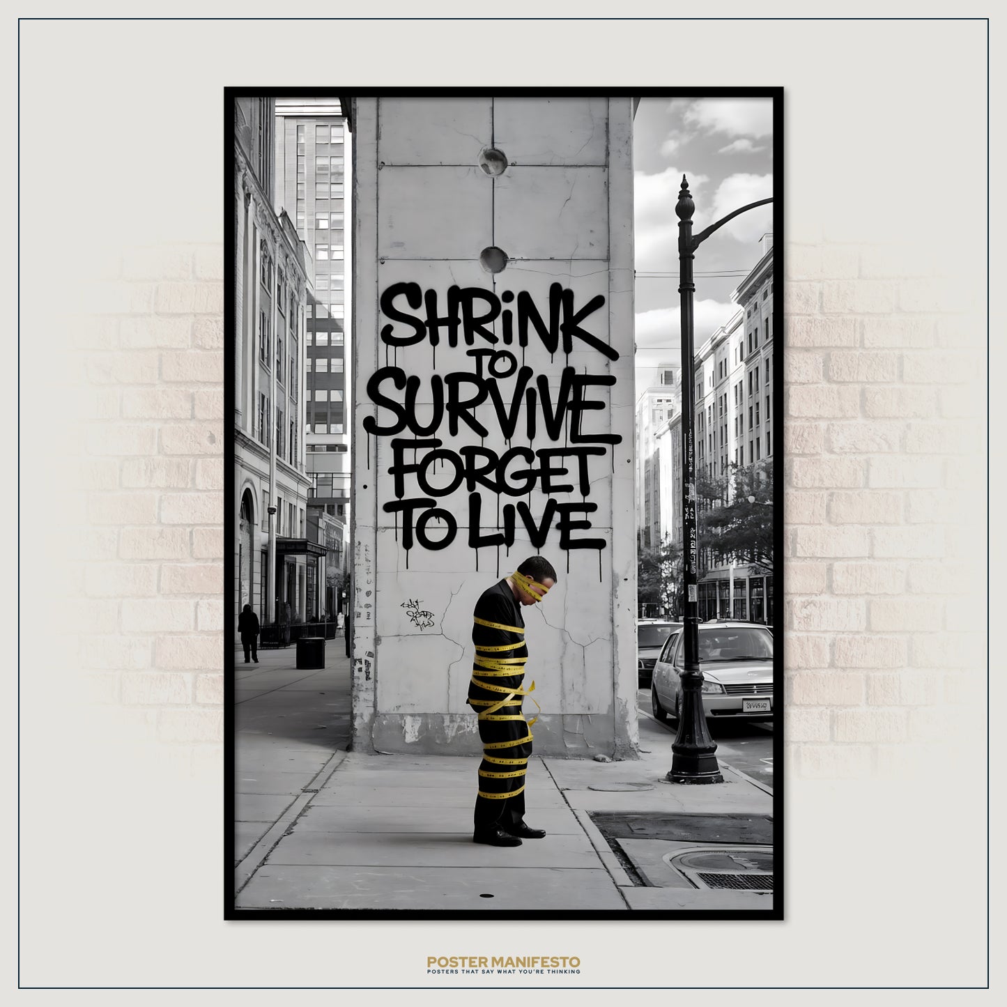 Poster with text 'Shrink to survive, forget to live' on a city street background.
