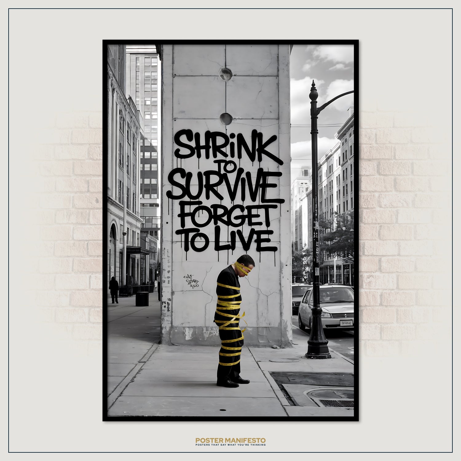 Poster with text 'Shrink to survive, forget to live' on a city street background.