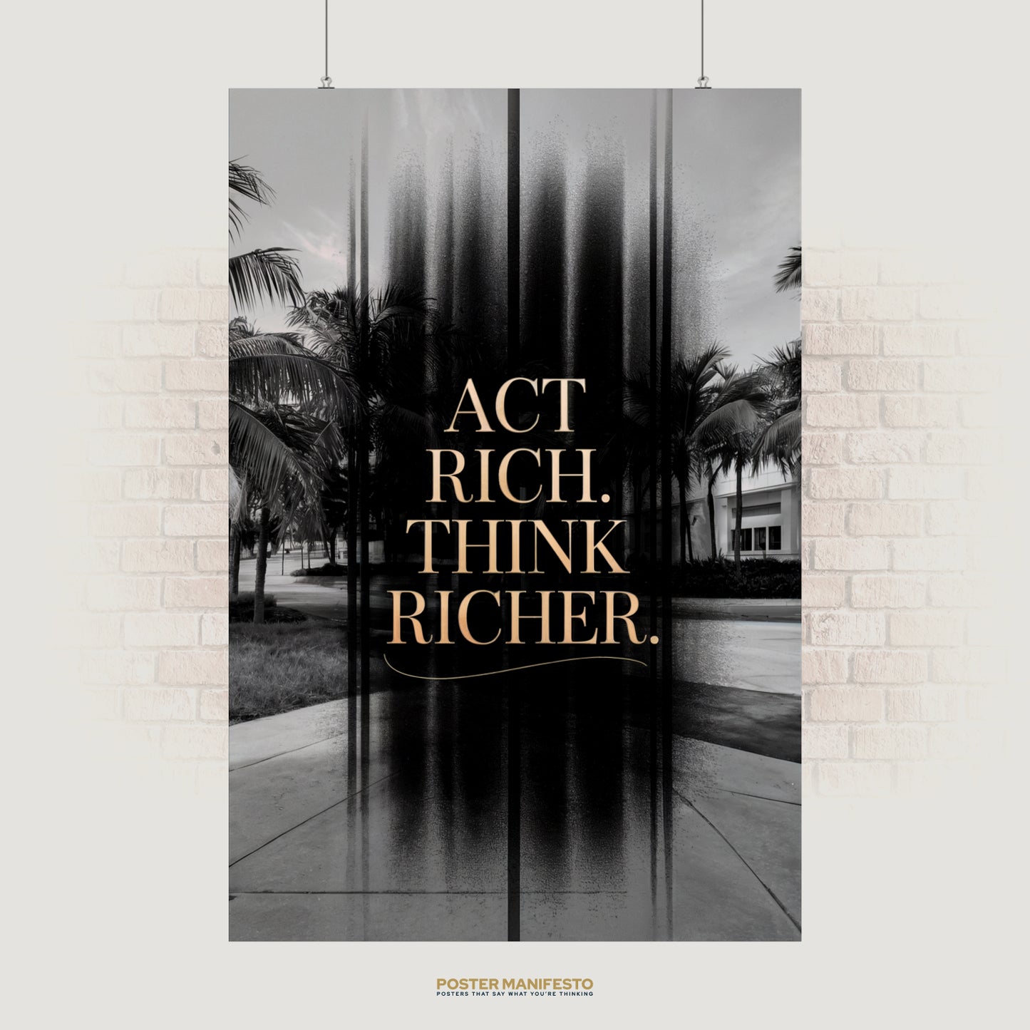 Motivational poster with elegant gold typography stating “Act Rich. Think Richer.” against a sleek background.