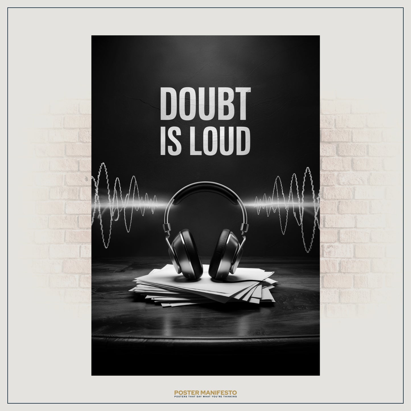 Bold monochrome wall art with the phrase “Doubt Is Loud” above a set of headphones and soundwaves, ideal for entrepreneurs and creators who value clarity over doubt.