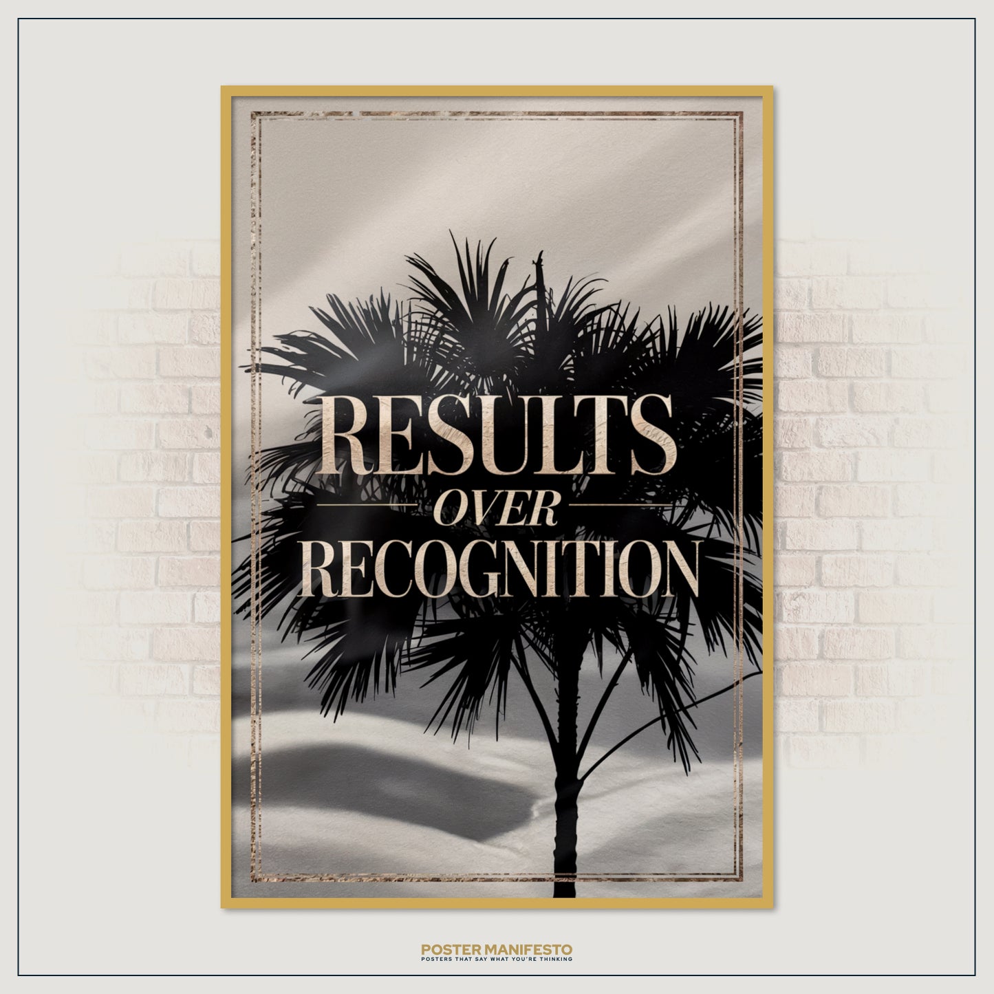 Premium motivational typography poster showing a palm tree shadow and the phrase “Results Over Recognition,” ideal for offices, gyms, and personal workspaces.