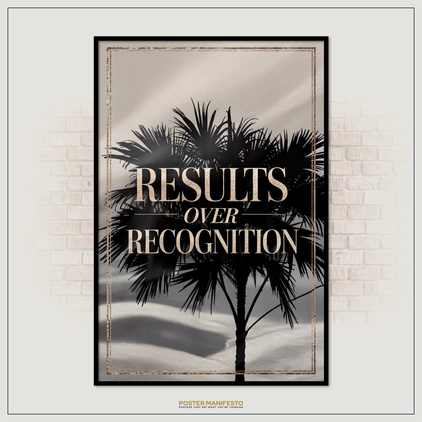 Poster with palm tree design and 'Results Over Recognition' text on a brick wall background