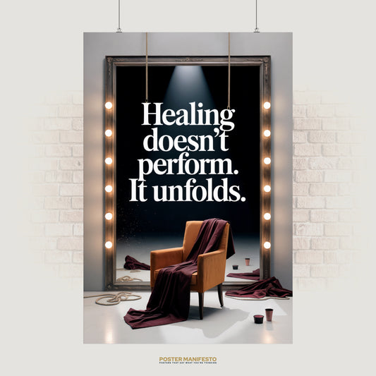 Motivational wall art featuring the quote “Healing Doesn’t Perform, It Unfolds” with dramatic lighting, a vintage chair, and draped fabric symbolizing authenticity and growth.