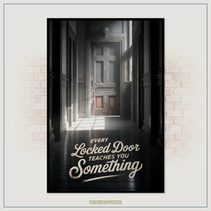 Poster with a hallway and door design, featuring the quote 'Every Locked Door Teaches You Something' on a white brick wall background.