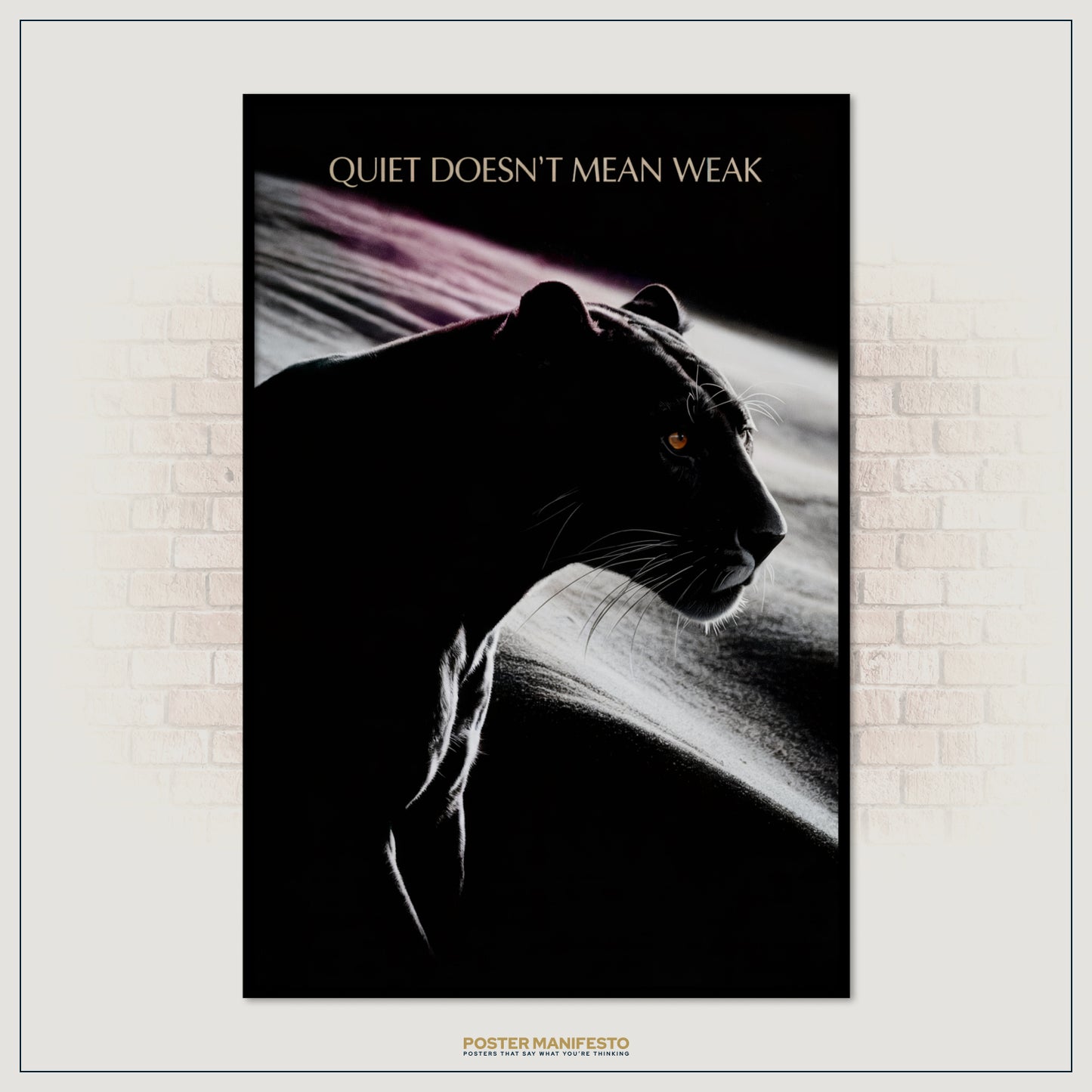 Poster with a black panther silhouette and text 'Quiet Doesn't Mean Weak' on a brick wall background.