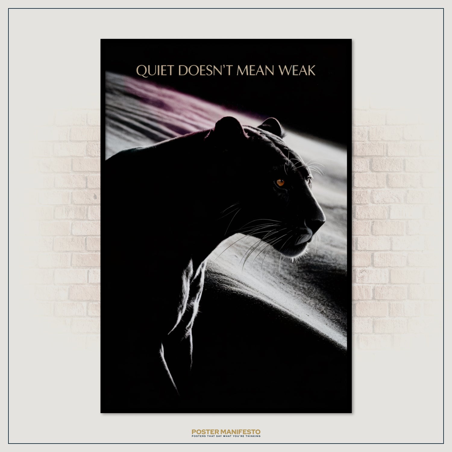 Poster with a black panther silhouette and text 'Quiet Doesn't Mean Weak' on a brick wall background.
