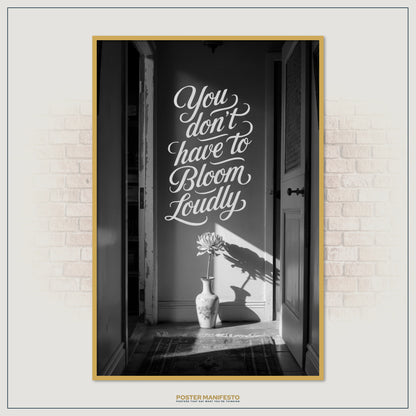 Elegant black-and-white motivational artwork reminding that growth can be subtle yet powerful.