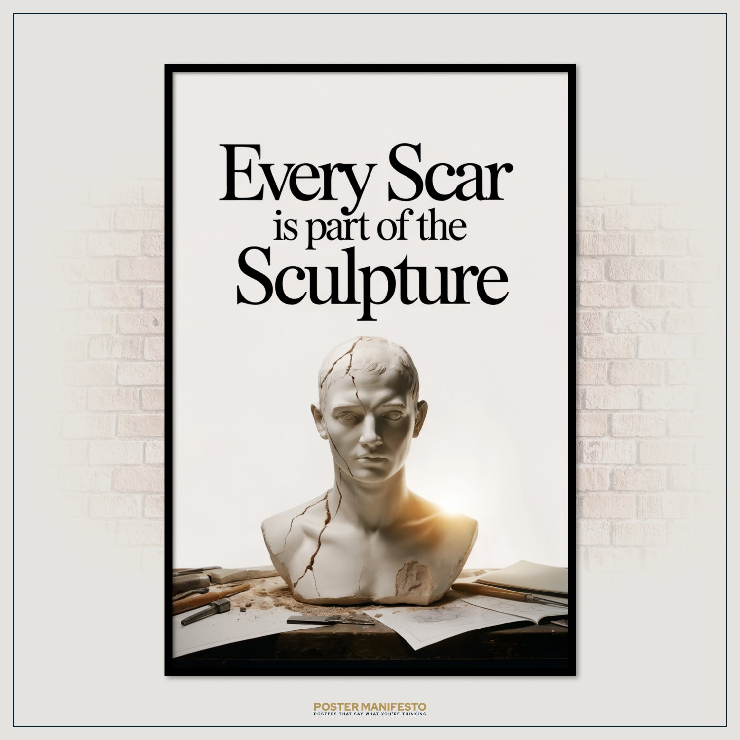 Poster with sculpture and text 'Every Scar is part of the Sculpture' on a brick wall background