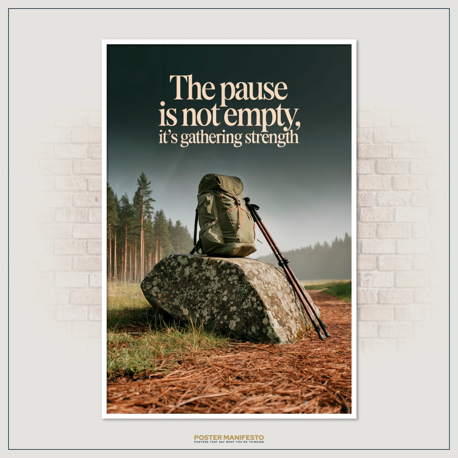 Outdoor motivational poster with forest scene and powerful reminder about the value of pausing.
