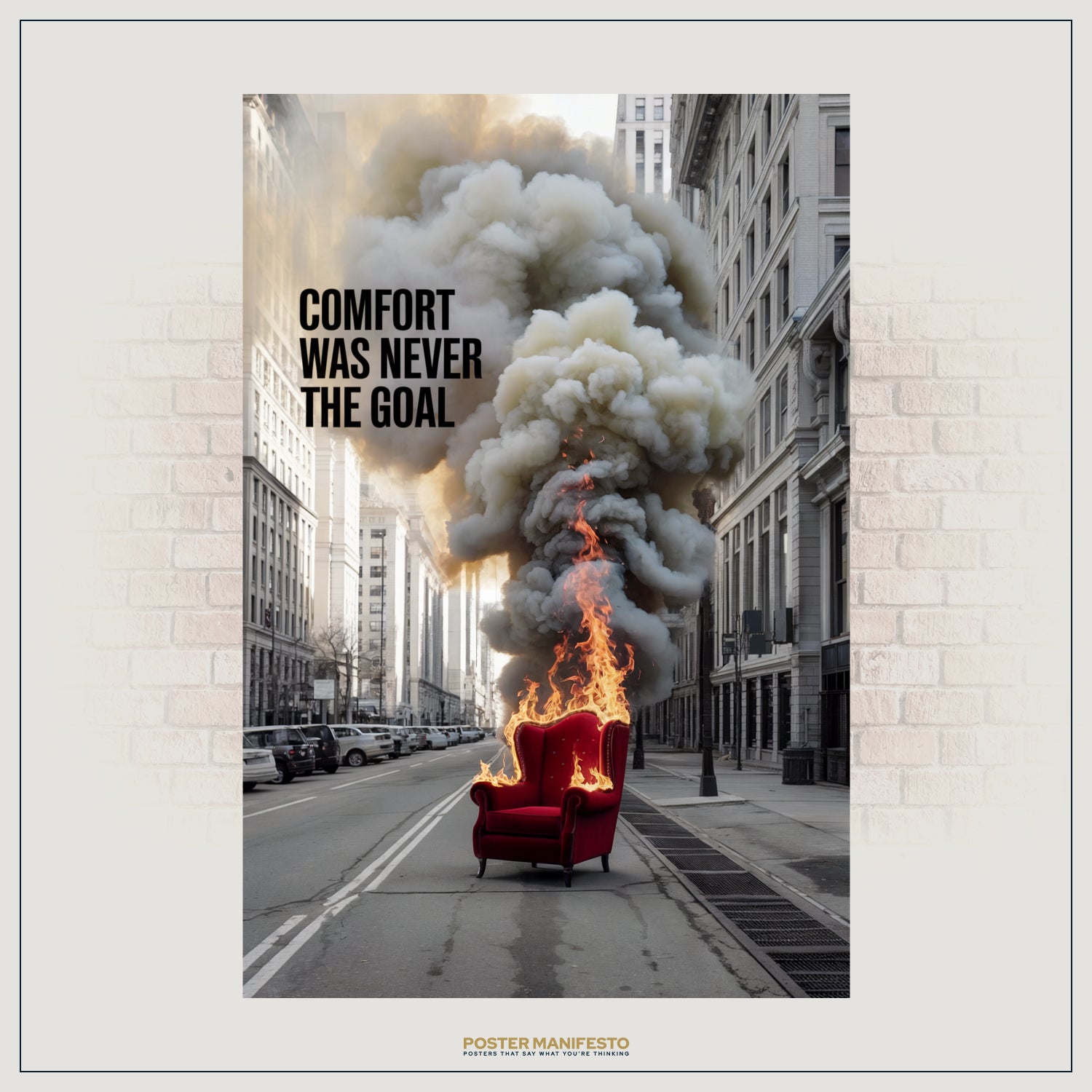 Inspirational wall art showing a chair on fire in a city street with bold motivational quote.