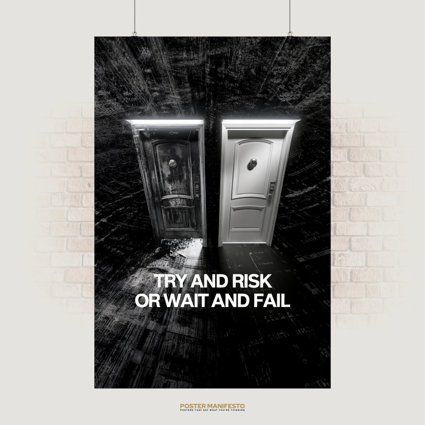 Motivational poster showing two doors — one old and decayed, the other new and bright — with bold text “Try And Risk Or Wait And Fail.”