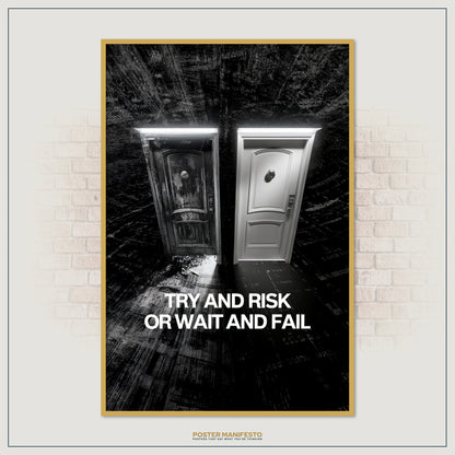 Striking poster featuring a weathered dark door next to a clean white door, with bold lettering encouraging risk-taking.