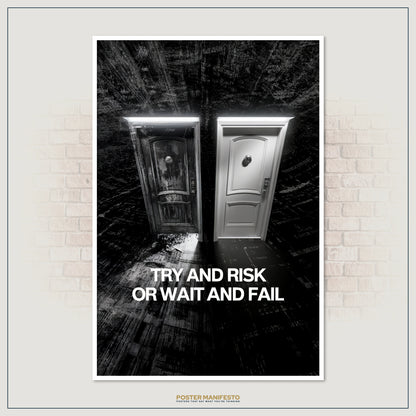 Dual door wall art depicting decay versus opportunity, overlaid with the phrase “Try And Risk Or Wait And Fail.”
