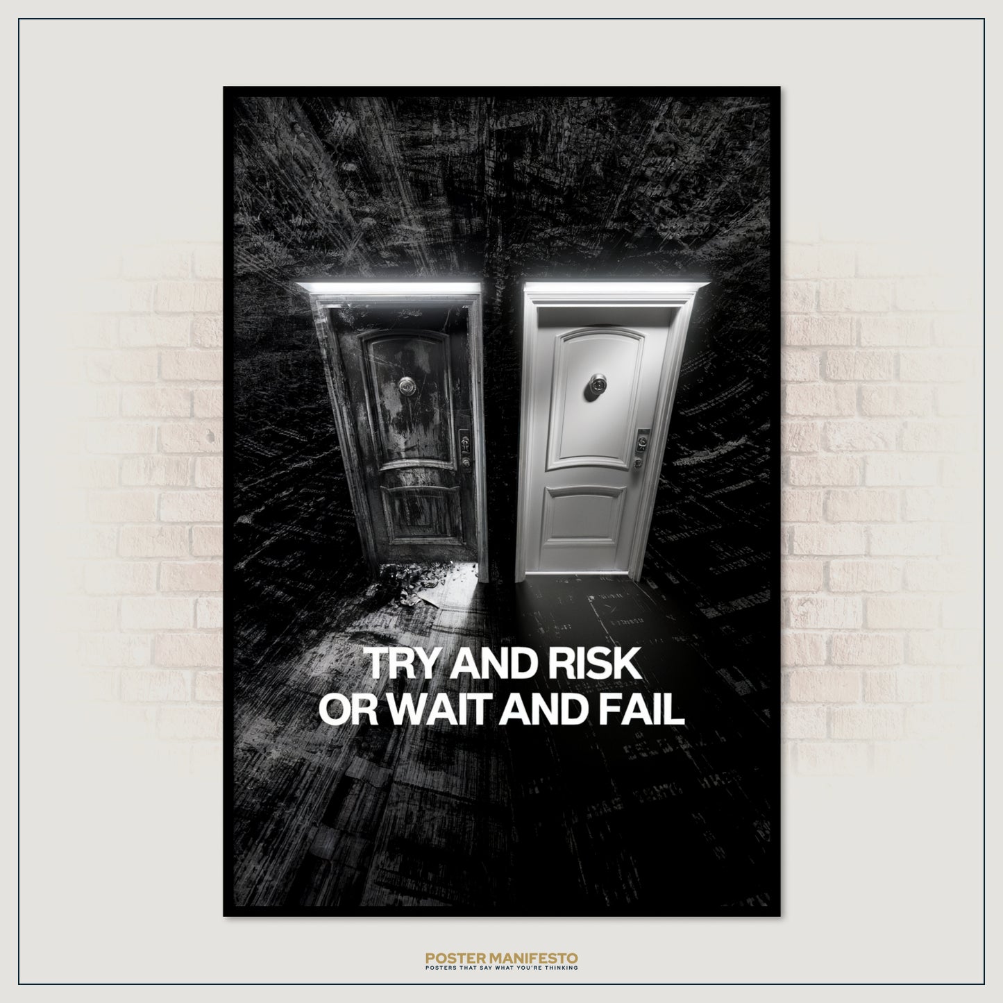 Poster with two doors and text 'Try and risk or wait and fail' on a brick wall background.