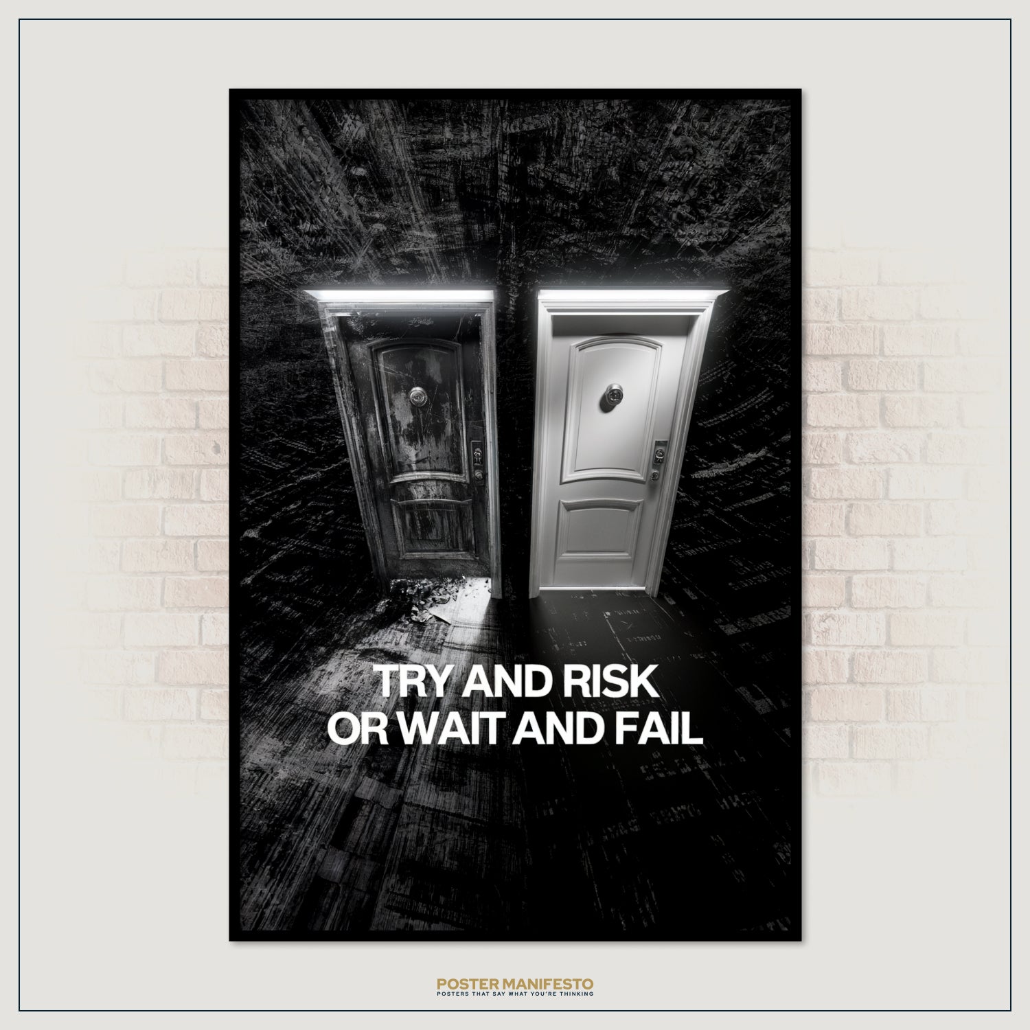 Poster with two doors and text 'Try and risk or wait and fail' on a brick wall background.