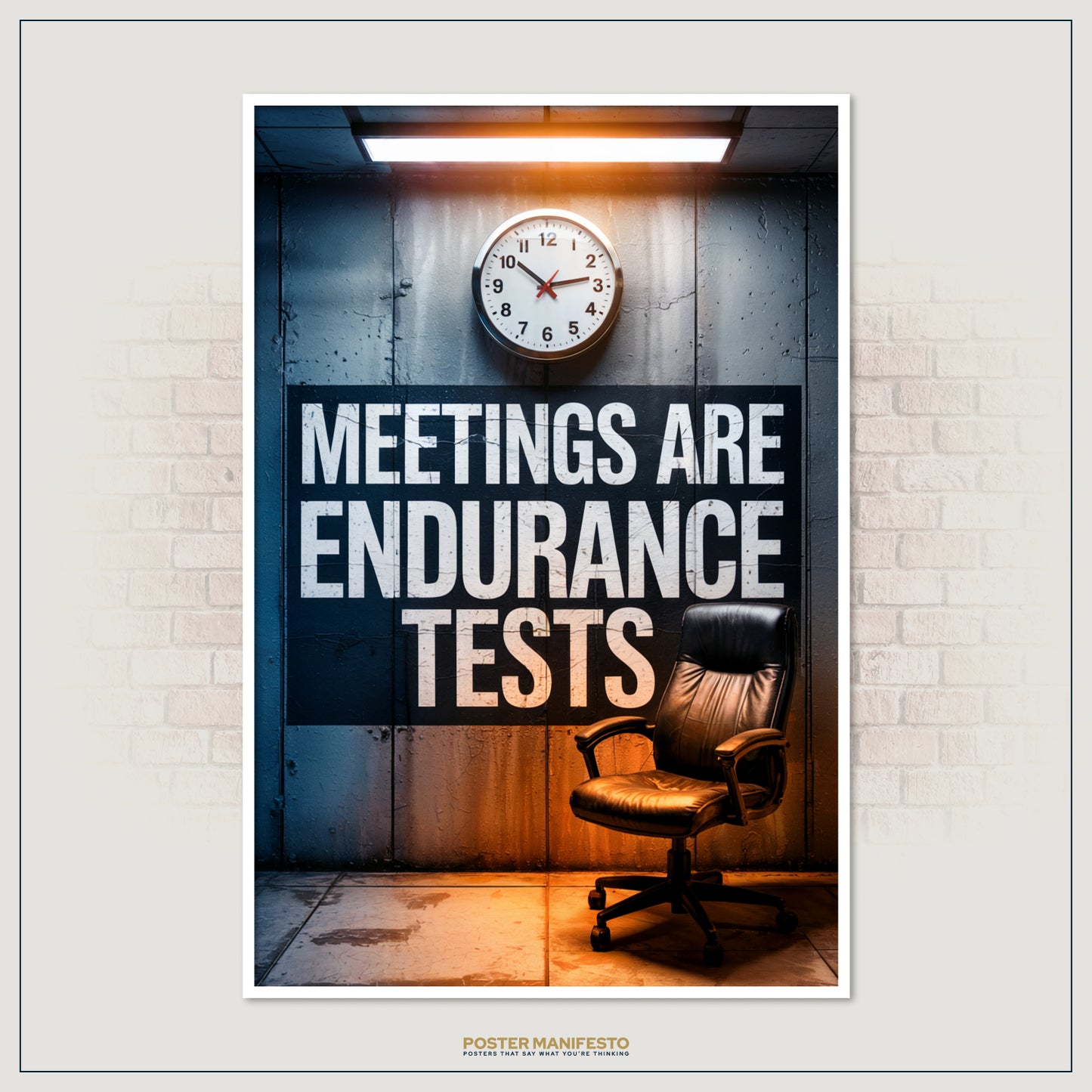 Witty office humor artwork with bold statement text, a clock, and moody lighting.