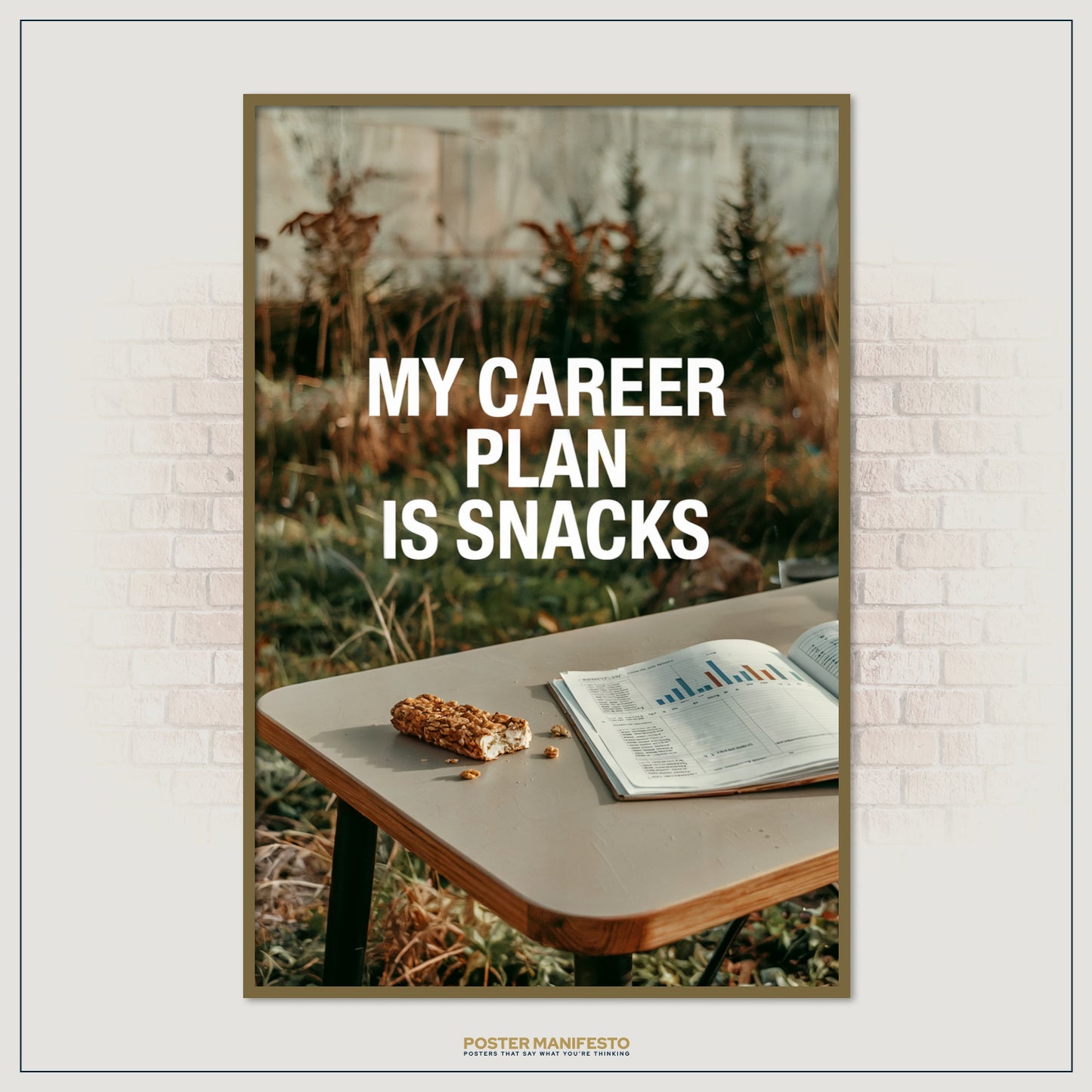 Bold white quote about career and snacks printed on a witty office design poster.