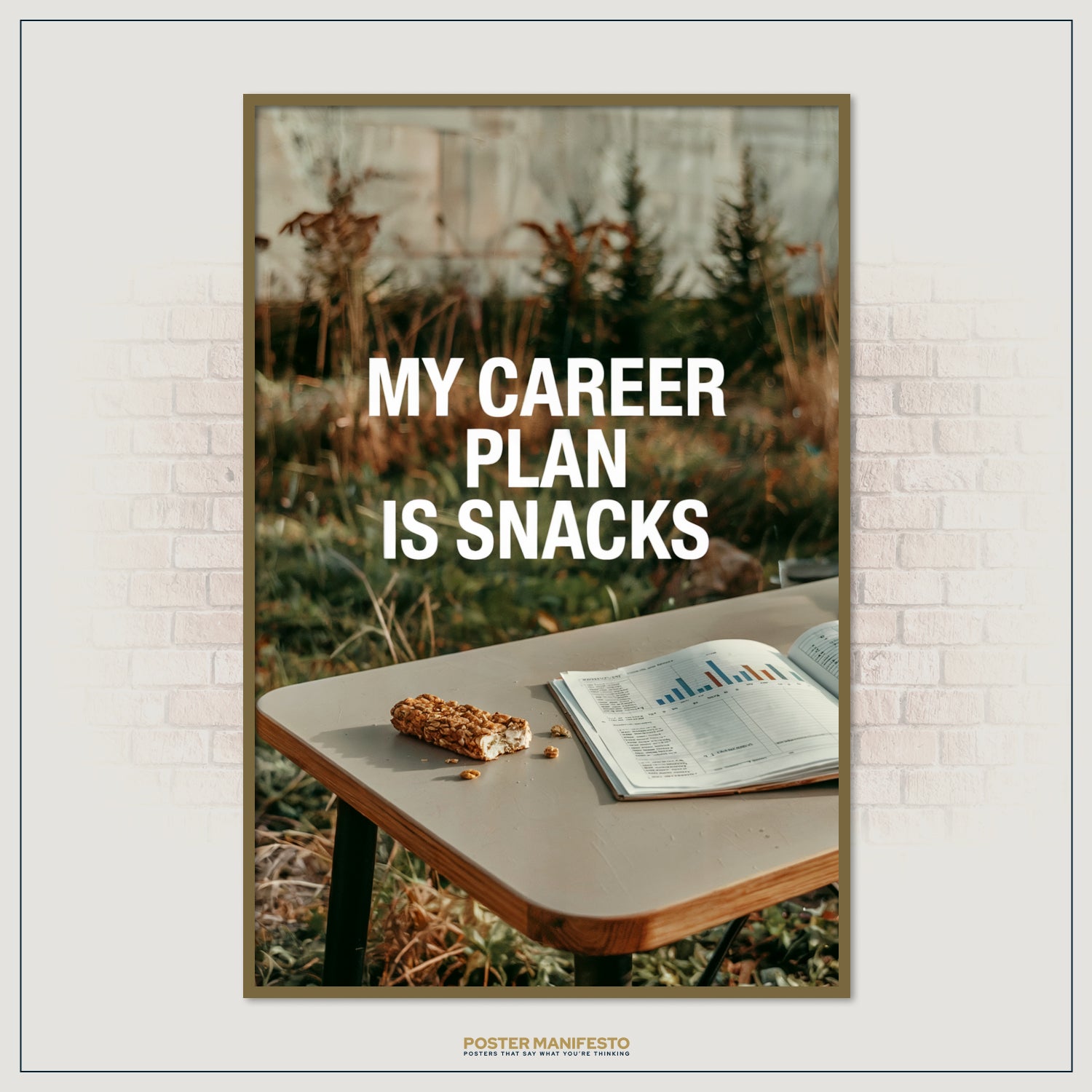 Bold white quote about career and snacks printed on a witty office design poster.