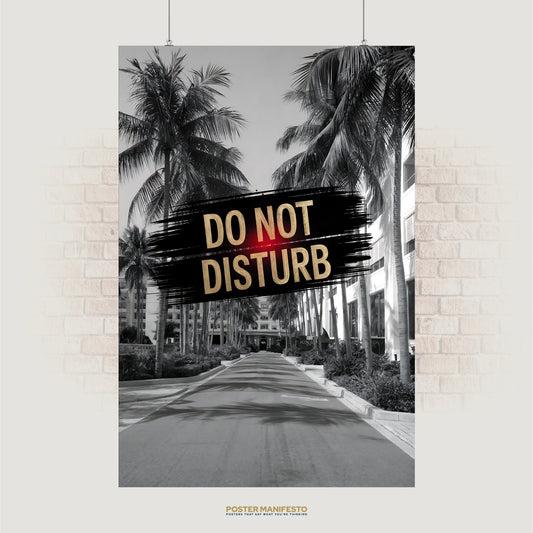 Black and white palm driveway with bold “Do Not Disturb” text
