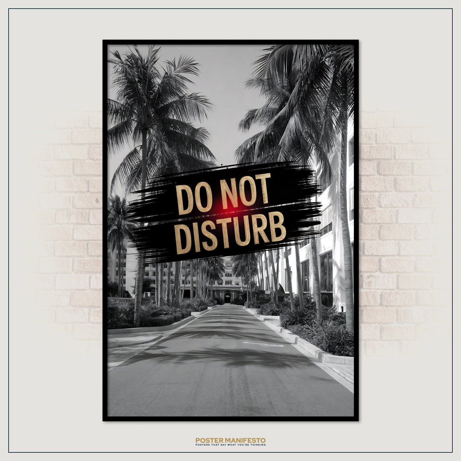 Poster with 'Do Not Disturb' text over a black and white palm tree scene.