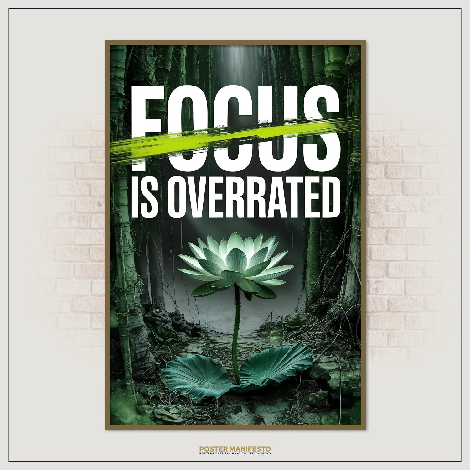 Poster with 'FOCUS IS OVERRATED' text in a forest setting